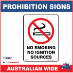 PROHIBITION SIGN - PS002 - NO SMOKING NO IGNITION SOURCES 